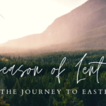 Lent: Ways to Engage