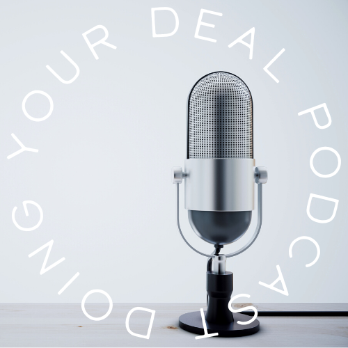Doing Your Deal podcast