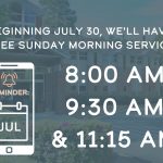 FAQ: New Service Times Beginning July 30