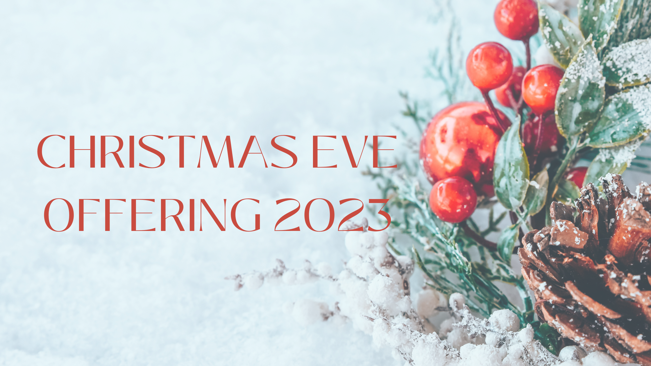 You are currently viewing 2023 Christmas Eve Offering