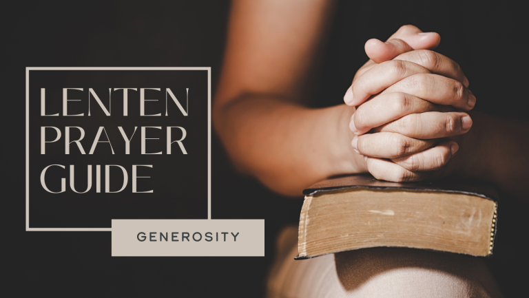 Read more about the article Lenten Prayer Guide: Generosity
