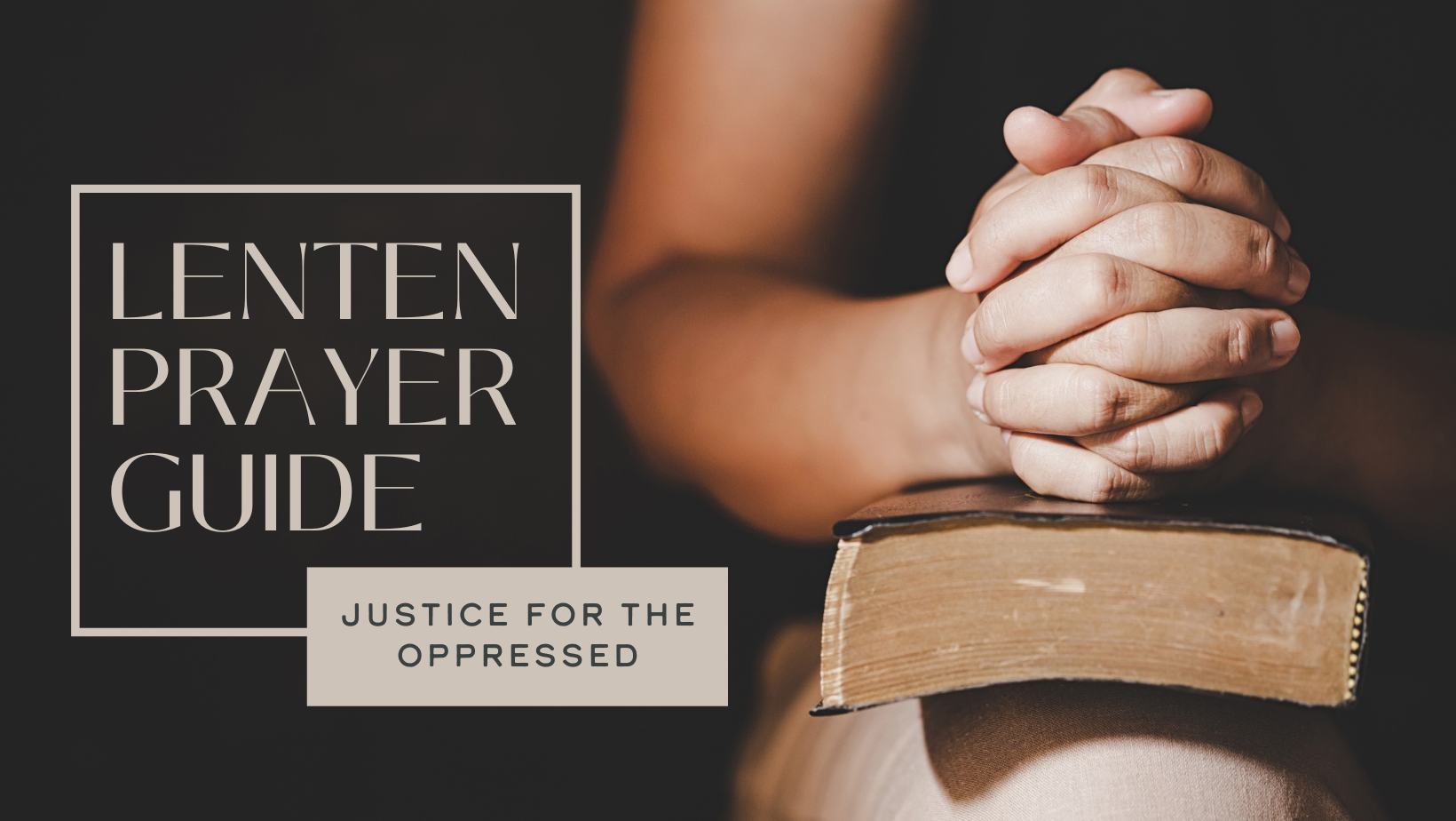 You are currently viewing Lenten Prayer Guide: Justice for the Oppressed