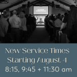 Private: FAQ Page: New Service Times Starting on August 4